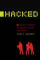 Hacked – A Radical Approach to Hacker Culture and Crime