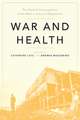 War and Health – The Medical Consequences of the Wars in Iraq and Afghanistan