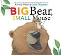 Big Bear, Small Mouse