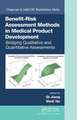 Benefit-Risk Assessment Methods in Medical Product Development: Bridging Qualitative and Quantitative Assessments