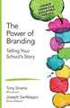 The Power of Branding: Telling Your School's Story