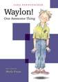 Waylon! One Awesome Thing (Waylon! Book 1)