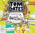 Tom Gates 03: Everything's Amazing (Sort Of)