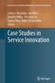 Case Studies in Service Innovation