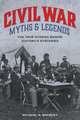 Civil War Myths and Legends