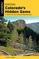 HIKING COLORADOS HIDDEN GEMS