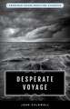 DESPERATE VOYAGE