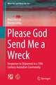 Please God Send Me a Wreck: Responses to Shipwreck in a 19th Century Australian Community