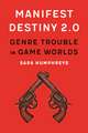 Manifest Destiny 2.0: Genre Trouble in Game Worlds