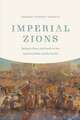 Imperial Zions: Religion, Race, and Family in the American West and the Pacific