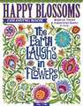 Happy Blossoms Coloring Book: Gorgeous Flowers & Inspirational Quotes to Color