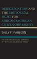 Desegregation and the Rhetorical Fight for African American Citizenship Rights