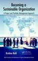 Becoming a Sustainable Organization: A Project and Portfolio Management Approach