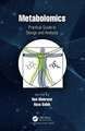 Metabolomics: Practical Guide to Design and Analysis