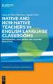 Native and Non-Native Teachers in Second Language Classrooms