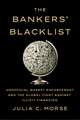 The Bankers` Blacklist – Unofficial Market Enforcement and the Global Fight against Illicit Financing