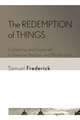 The Redemption of Things – Collecting and Dispersal in German Realism and Modernism