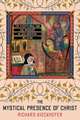 The Mystical Presence of Christ – The Exceptional and the Ordinary in Late Medieval Religion