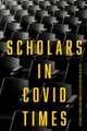 Scholars in COVID Times