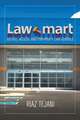 Law Mart – Justice, Access, and For–Profit Law Schools