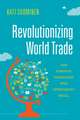 Revolutionizing World Trade – How Disruptive Technologies Open Opportunities for All