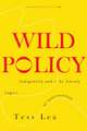 Wild Policy – Indigeneity and the Unruly Logics of Intervention