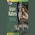 Grave Matters