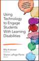 Using Technology to Engage Students With Learning Disabilities