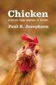 Chicken – A History from Farmyard to Factory