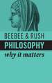 Philosophy – Why It Matters