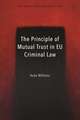 The Principle of Mutual Trust in EU Criminal Law