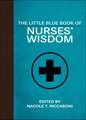 The Little Blue Book of Nurses' Wisdom