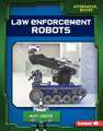 Law Enforcement Robots Law Enforcement Robots