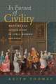 In Pursuit of Civility: Manners and Civilization in Early Modern England