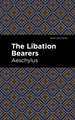 The Libation Bearers
