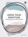 Grow Your Gratitude