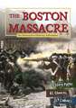 The Boston Massacre: An Interactive History Adventure