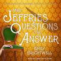 Mrs. Jeffries Questions the Answer