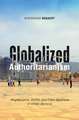 Globalized Authoritarianism: Megaprojects, Slums, and Class Relations in Urban Morocco