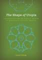 The Shape of Utopia: The Architecture of Radical Reform in Nineteenth-Century America