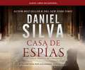 Casa de Espías (House of Spies): Una Novela (a Novel)