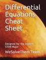 Differential Equations Cheat Sheet: Designed for the Modern Stem Major