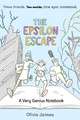 The Epsilon Escape: A Very Genius Notebook