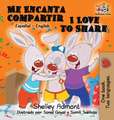 Me Encanta Compartir I Love to Share (Spanish Children's book)