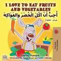 I Love to Eat Fruits and Vegetables (English Arabic Bilingual Book)