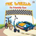 The Wheels -The Friendship Race