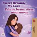 Sweet Dreams, My Love (English French Bilingual Book for Kids)