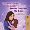 Sweet Dreams, My Love (Spanish English Bilingual Book for Kids)