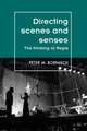 Directing Scenes and Senses: The Thinking of Regie