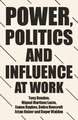 Power, Politics and Influence at Work